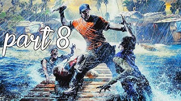 Dead Island: Riptide [Definitive Edition] Walkthrough No Commentary - Part 8