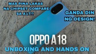 OPPO A18 Unboxing and Hands-On - WORTH IT KAYA ANG UPGRADE NITO SA CHIPSET? 128GB NA STORAGE!