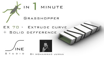 Grasshopper in 1 minute - EX 70 - Extrude curve + Solid deference