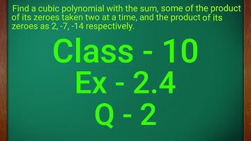 Polynomials | Chapter 2 Ex 2.4 Q - 2 | NCERT | Maths Class 10th