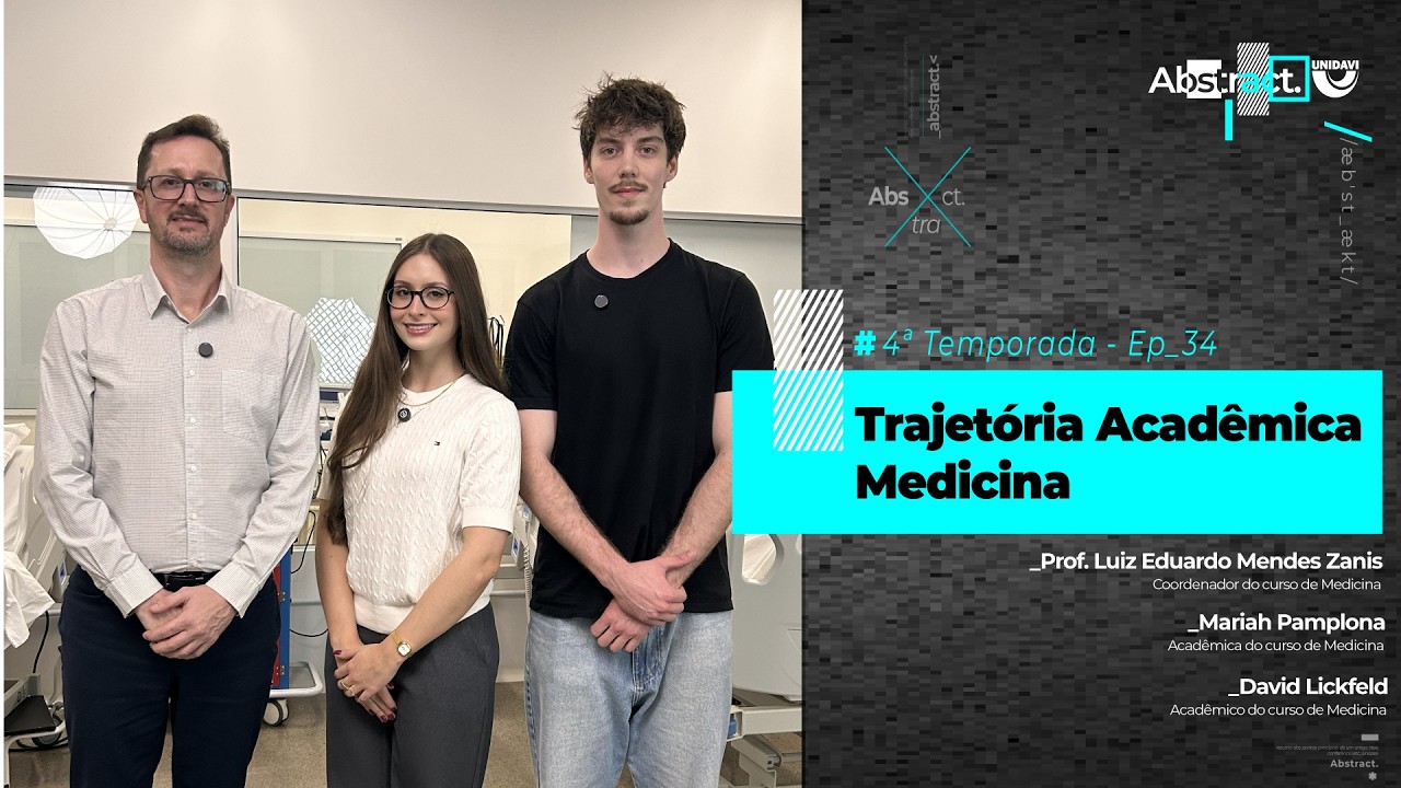 Abstract #Ep. 34 da 4ª Temporada | Trajetória Acadêmica Medicina
