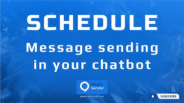 Schedule Messages in Your Chatbot with Smart Sender: Learn How