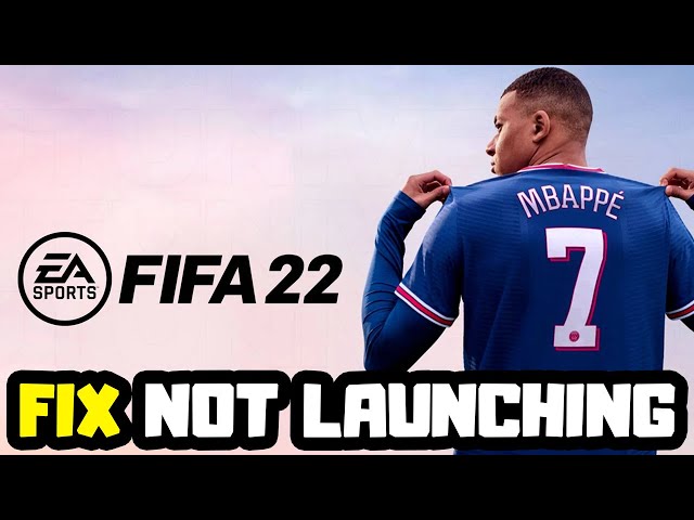 Fix: FIFA 22 not Opening/Launching Error in Windows 