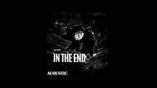 In The End Acoustic Version