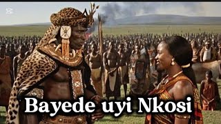 Bayede uyi Nkosi [Shaka Zulu] 