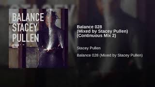 Balance 028 (Mixed by Stacey Pullen) (Continuous Mix 2)