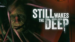 Cosmic Horrors on this Oil Rig in STILL WAKES THE DEEP (Part 2/Ending)