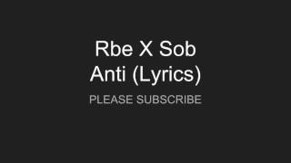 SOB X RBE - Anti (Lyrics)