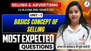 Selling &amp; Advertisng I BAsics Concept of Selling I  Most Important Questions I Unit-1 I Exam I LU