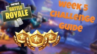 HOW TO COMPLETE ALL WEEK 5 CHALLENGES – SEASON 3 | FORTNITE BATTLE ROYALE TIPS/TUTORIALS