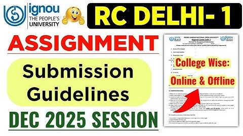 IGNOU RC Delhi- 1 Assignment Submission Guidelines Dec 2025 Session | IGNOU Assignment Submit 2025