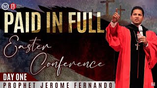 Highlights from Paid in Full Easter Conference with Prophet Jerome Fernando - Day 1