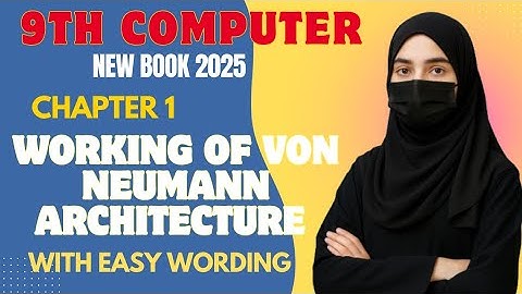 working of von neumann architecture | 9th computer new book 2025