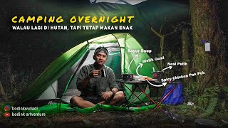 CAMPING OVERNIGHT | MASAK DAN MAKAN ENAK DI HUTAN