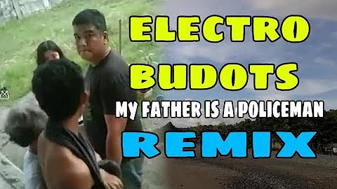 My Father is a Policeman Budots Remix 2021 | KATIZErTv