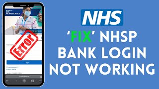 How to Fix NHSP Bank Login Not Working 2024?