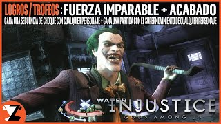 Injustice Gods Among Us: Logros / Trofeos Fuerza imparable + ACABADO (Unstoppable Force + FINISHED)