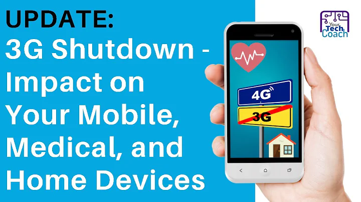 UPDATE: 3G Shutdown - Impact on Your Mobile, Medical, and Home Devices