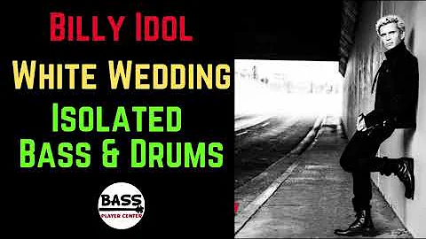 Billy Idol - White Wedding - Isolated Bass & Drums Track
