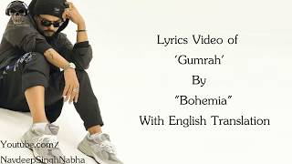 BOHEMIA - PUNJABI/ENGLISH Lyrics of 'Gumrah'(Full HD) By "Bohemia"