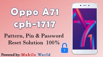 Oppo A71 (CPH1717) Pattern, Passcode, FRP & Pin Lock Remove