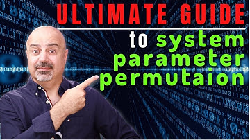 Ultimate Guide to System Parameter Permutation (SPP)