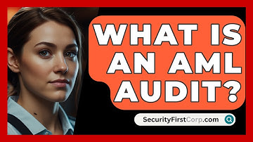 What Is An AML Audit? - SecurityFirstCorp.com