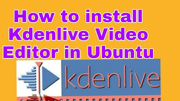 How To Install Kdenlive 17.12 On Ubuntu 20.04
