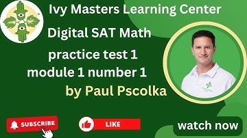 Digital SAT math short  practice test 1, module 1, number 1 || Ivy Masters