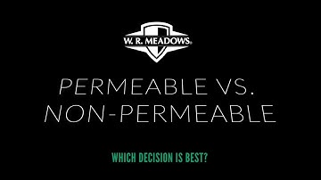 AIA PERMEABLE VS NON PERMEABLE & Which Decision Is Best