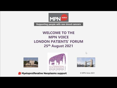 MPN Voice 'Virtual' Patients' Forum  London 25 August 2021