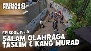 Taslim & Kang Murad Team Up for a Brawl Against Debt Collectors | PREMAN PENSIUN 8 EPS 15-18 PART 1