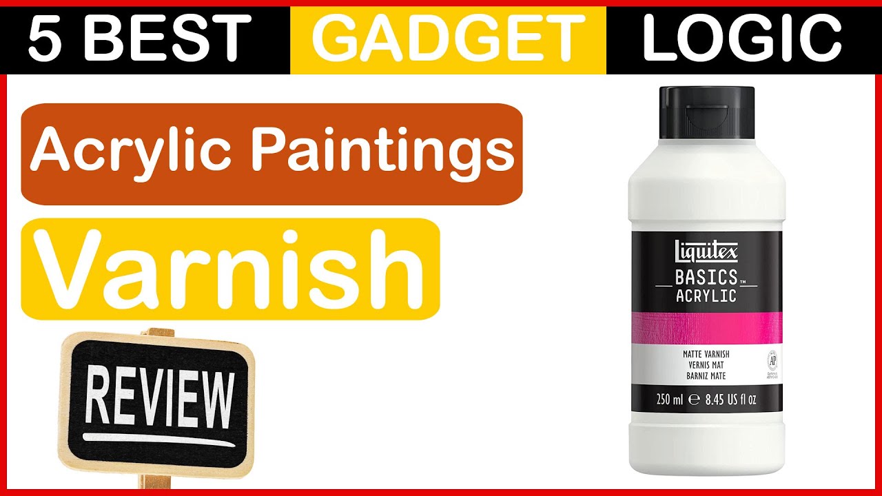 Best Varnish for Acrylic Paintings in 2023 (Review & Buying Guide)