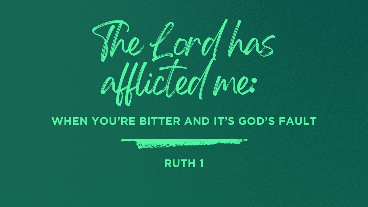 "The Lord Has Afflicted Me", Ruth 1, Pastor Jace Broadhurst, July 12th, 2026
