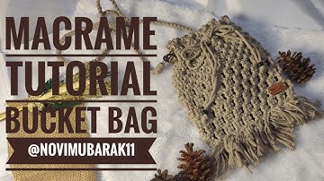 macrame tutorial " Bucket Bag || tutorial tas macrame @noviMubarak11