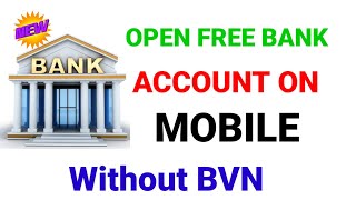 How To Open Free Bank Account On Mobile Without BVN