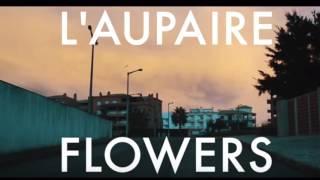 L&#39;aupaire - Flowers (Freischwimmer Remix)