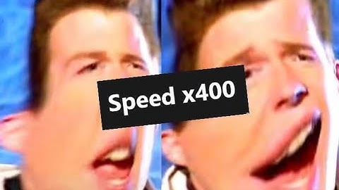 Never gonna give you up but every time Rick says "you" the Song gets faster