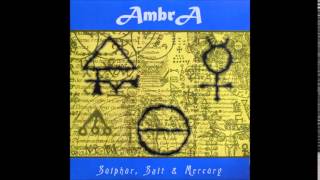 Ambra - Sulphur, Salt & Mercury