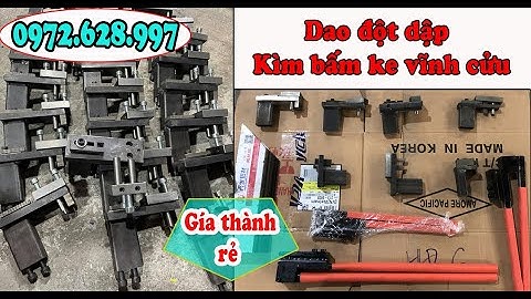Dao đột ke vĩnh cửu xingfa , kìm bấm ke vĩnh cửu, phục vụ anh em chế máy đột dập.