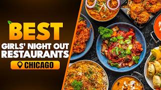 Top 10 Best Girls' Night Out Restaurants in Chicago