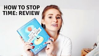 BOOKTUBE: HOW TO STOP TIME (REVIEW)