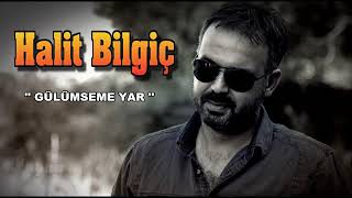 HALİT BİLGİÇ-GÜLÜMSEME YAR(OFFİCİAL VİDEO) Resimi