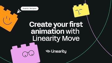 Create Your First Animation With Linearity Move