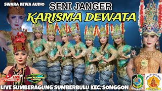 LIVE 🇮🇩 SENI JANGER KARISMA DEWATA FEAT SWARA DEWA AUDIO DI SUMBERAGUNG SUMBERBULU KEC. SONGGON