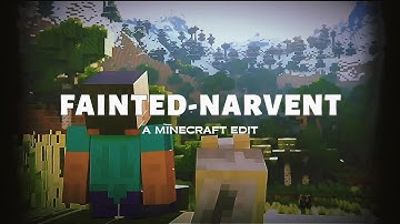 Minecraft edit | fainted narvent | 4k