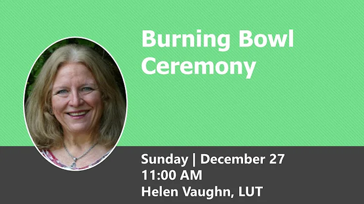 Welcome 2021 with a Burning Bowl Ceremony  Helen V...