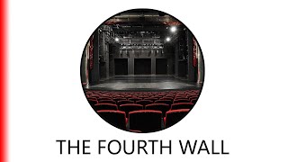 The Fourth Wall.
