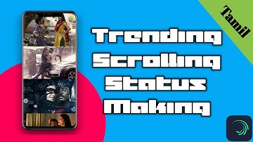 Trending scrolling Full-Screen Status Editing | Alight Motion Tutorial
