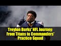 Treylon Burks' NFL Journey: From Titans to Commanders' Practice Squad